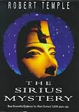 The Sirius Mystery: Conclusive New Evidence of Alien Influence on the Origins of Humankind in the Traditions of an African Tribe