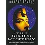 The Sirius Mystery: Conclusive New Evidence of Alien Influence on the Origins of Humankind in the Traditions of an African Tribe