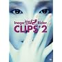 CLIPS+2 [DVD]