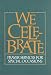 We Celebrate: Prayer Services for Special Occasions by Ave Maria Press
