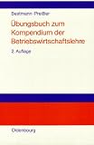 Zoom Produkt-Bild: &Uuml;bungsbuch zum Kompendium der Betriebswirtschaftslehre