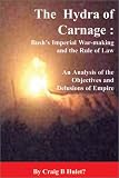 The Hydra of Carnage: Bush's Imperial War-making and the Rule of Law