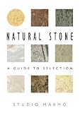 Natural Stone a Guide to Selection: Studio Marmo (Norton Books for Architects & Designers)