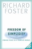 Cover of Freedom of Simplicity by Richard J. Foster 0340863358