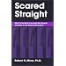 Scared Straight: Why It's So Hard to Accept Gay People and Why It's So Hard to Be Human