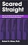 Scared Straight: Why It's So Hard to Accept Gay People and Why It's So Hard to Be Human