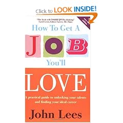 How to Get a Job You'll Love, 2007/2008 Edition: A Practical Guide to Unlocking Your Talents and Finding Your Ideal Career