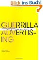 Guerrilla Advertising. Unconventional Brand Communication