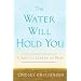 The Water Will Hold You: A Skeptic Learns to Pray