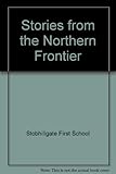 Stories from the northern frontier