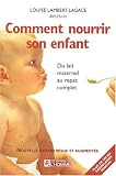 Comment nourrir son enfant  du lait maternel au repas complet