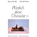 Pl�tzlich diese �bersicht: Plotzlich Diese Ubersicht