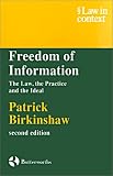 Freedom of Information: The Law, the Practice and the Ideal (Law in Context)
