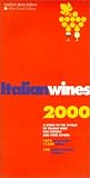 Italian Wines 2000: A Guide to the World of Italian Wine for Experts and Wine Lovers (Italian Wines, 2000)