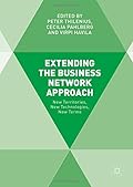 Extending the Business Network Approach:New Territories, New Technologies, New Terms