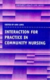 Interaction for Practice in Community Nursing (Community Health Care)