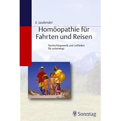 Hom�opathie f�r Fahrten und Reisen. Nachschlagewerk und Leitfaden f�r unterwegs