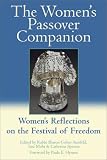 The Womens Passover Companion: Womens Reflections on the Festival of Freedom