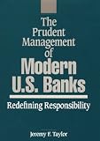 The Prudent Management of Modern US Banks: Redefining Responsibility