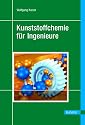 Kunststoffchemie für Ingenieure