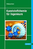 Kunststoffchemie für Ingenieure