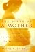 Book The Birth Of A Mother: How The Motherhood Experience Changes You Forever