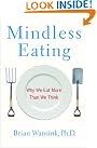 Mindless Eating: Why...