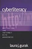 Cyberliteracy: Navigating the Internet with Awareness