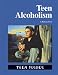 Book Teen Issues - Teen Alcoholism (Teen Issues)