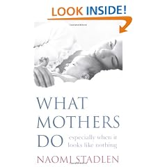 What Mothers Do: Especially When it Looks Like Nothing