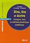 Dire, lire et �crire : Enseigner avec la m�thode phon�mique synth�tique