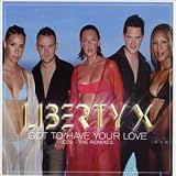 Liberty X - Got to Have Your Love