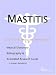Book Mastitis - A Medical Dictionary, Bibliography, and Annotated Research Guide to Internet References