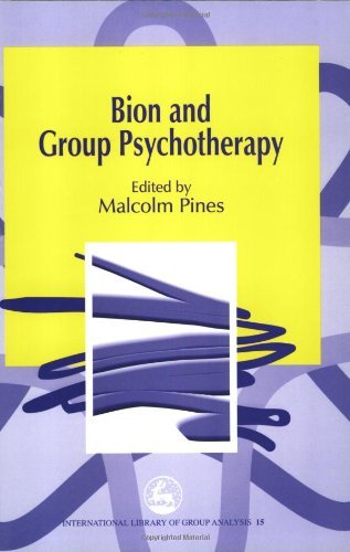 Bion and Group Psychotherapy (International Library of Group Analysis)