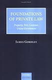 Foundations of Private Law: Property, Tort, Contract, Unjust Enrichment