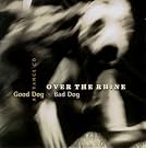 Good Dog Bad...