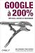 Google à 200% : 100 trucs, se...