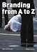  : Branding from A-Z