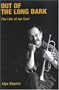 Out of the Long Dark: The Life of Ian Carr (Popular Music History)