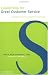 Books : Leadership for Great Customer Service: Satisfied Patients, Satisfied Employees (Ache Management Series)