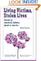 Living Victims, Stolen Lives: Parents of Murdered Children Speak to America (Death, Value and Meaning)