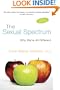 The Sexual Spectrum: Why We're All Different