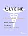 Book Glycine - A Medical Dictionary, Bibliography, and Annotated Research Guide to Internet References