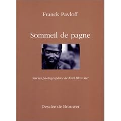 Un sommeil de pagne : Sur les photographies de Karl Blanchet