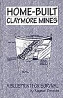Home-Built Claymore Mines: A Blueprint For Survival