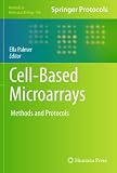 Cell-Based Microarrays: Methods and Protocols (Methods in Molecular Biology)