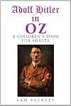 Adolf Hitler in Oz: A Children's Book for Adults
