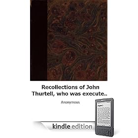 Recollections of John Thurtell, who was executed at Hertford on Friday, th