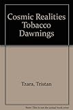 Cosmic realities vanilla tobacco dawnings