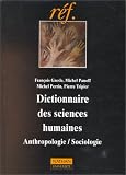 Dictionnaire des sciences humaines: Sociologie, anthropologie